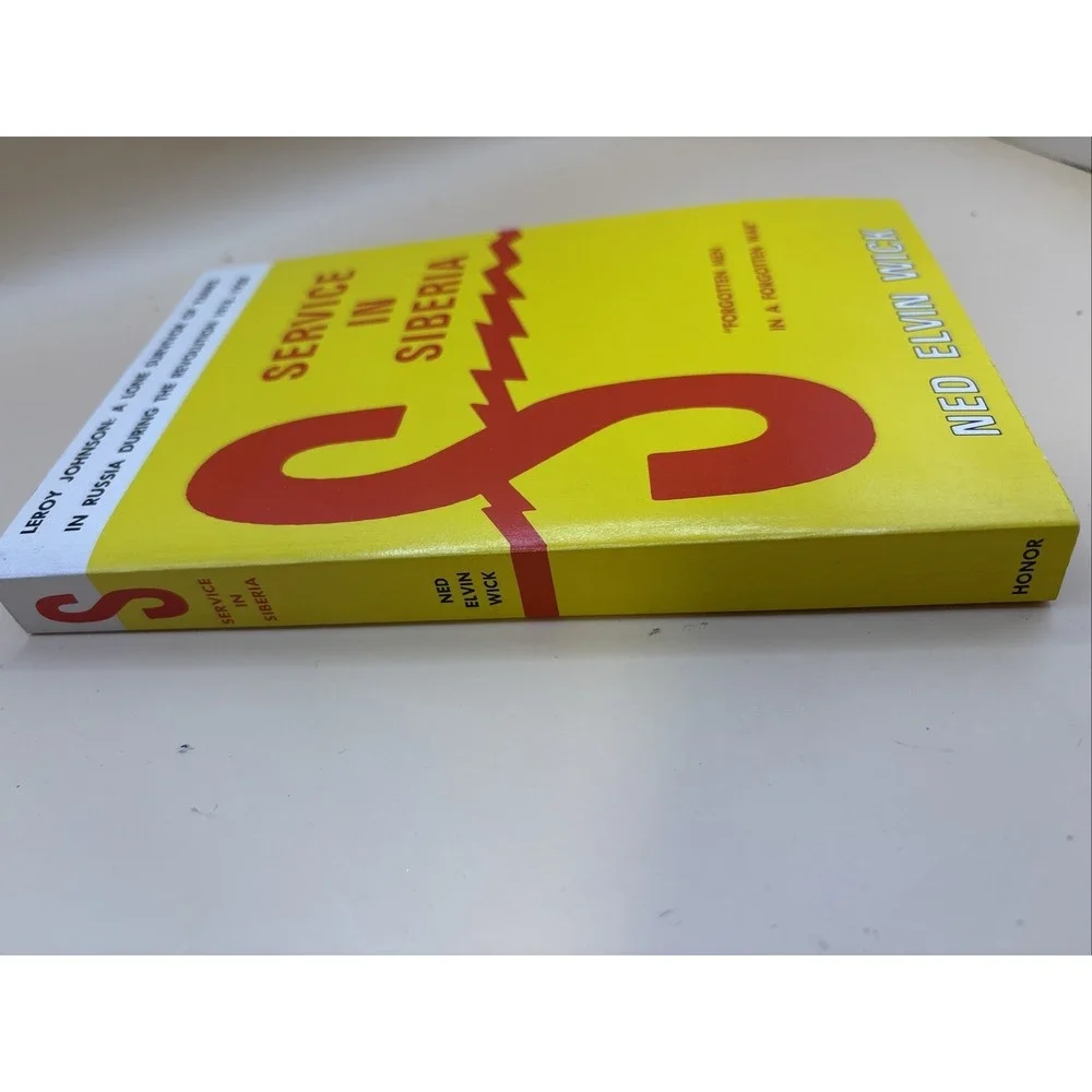 Service in Siberia (An Honor book)  (1st Ed) by Ned Elvin Wick SIGNED